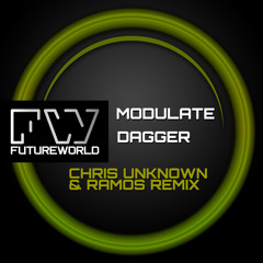 Modulate - Dagger (Chris Unknown & Ramos Remix) (Out Now See Description)