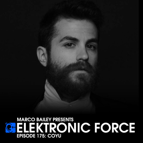 Elektronic Force Podcast 175 with Coyu