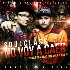 No Voy a Caer - SoulClass