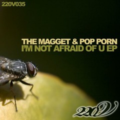 The Magget - I'm not afraid of U