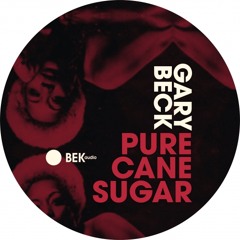 Gary Beck - Pure Cane Sugar - BEK Audio