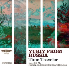 Yuriy From Russia - Time Traveler (DaSmokin'Frogz Remix)snippet