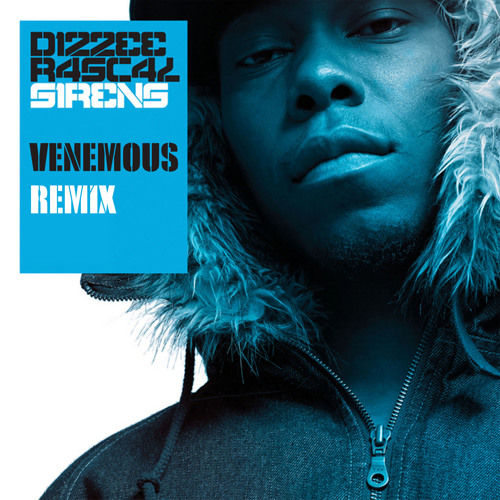 Dizzee Rascal - Sirens (Venemous Remix)