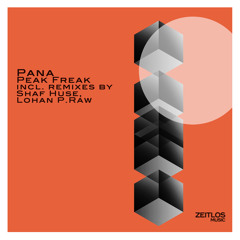 Pana - Peak Freak (Shaf Huse Remix) - Zeitlos Music