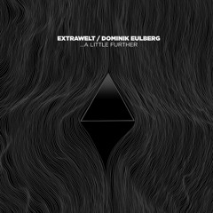 EXTRAWELT & DOMINIK EULBERG -  ...A LITTLE FURTHER (IMAGINARY ESCORT) - COR12117