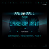 Mally Mall "Wake Up In It" ft. Sean Kingston,Tyga,Pusha T & French Montana