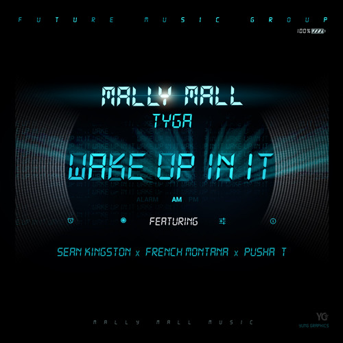 Mally Mall "Wake Up In It" ft. Sean Kingston,Tyga,Pusha T & French Montana