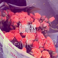 Flowers ft 99 (Prod. By J. Dilla)