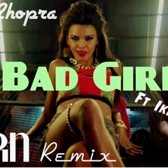 Bad Girl - Sherlyn Chopra ft Ikka ( Remix ) - DJ ARN