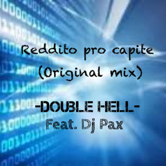 Double Hell Ft. Dj Pax- Reddito pro capite