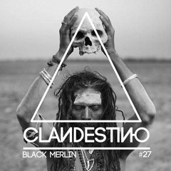 Clandestino 027 - Black Merlin (Part Two)