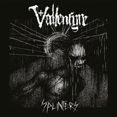 VALLENFYRE:  "ODIOUS BLISS"
