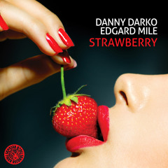 Danny Darko & Edgard Mile - Strawberry