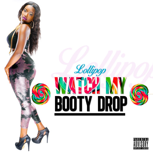 Stream LOLLIPOP WATCH MY BOOTY DROP by kooley Listen online for