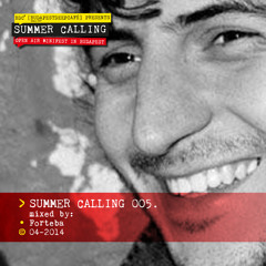 Summer Calling 005. Mixed by Forteba