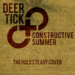 Deer Tick - Constructive Summer (Hold Steady Cover)