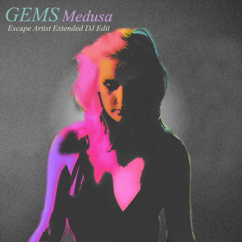Stream GEMS - Medusa (Escape Artist Extended DJ Edit) free MP3 download by  ESCAPE ARTIST | Listen online for free on SoundCloud