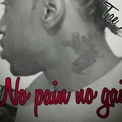 No pain no gain