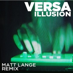 Versa - Illusion (Matt Lange Remix)