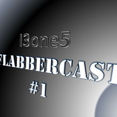Flabbercast #1 Free Download DJ Mix