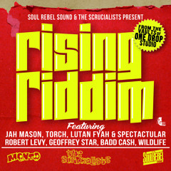 Rising Riddim Megamix 2014 - Soul Rebel Sound & The Scrucialists