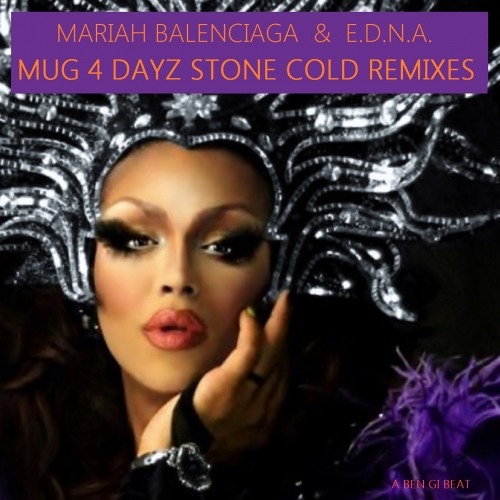 Mariah Balenciaga & E.D.N.A. - Mug 4 Dayz (Blade Remix)[CLIP] - OUT NOW ON iTUNES!!!