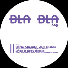 [BLA BLA 003]Ilario Alicante - Jam Dishes