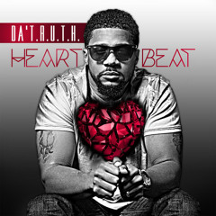 Da' T.R.U.T.H. - Heartbeat feat. Lecrae & Lauren Lee