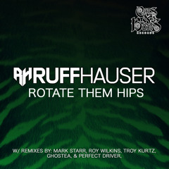 Ruff Hauser-Rotate Them Hips (Perfect Driver Remix) Preview