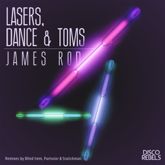 Lasers, Dance And Toms (Statickman Remix) - James Rod