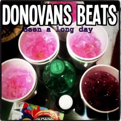 Donovans Beats - Been A Long Day
