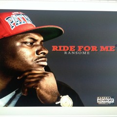 Ransome-Ride For Me