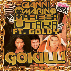 Gokill - Gianni Marino & Mahesa Utara ft. Goldy (TOM PIPER REMIX)