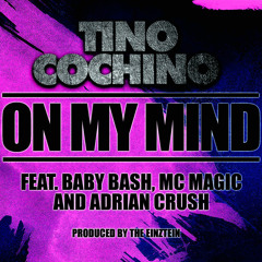 On My Mind feat Baby Bash, MC Magic & Adrian Crush