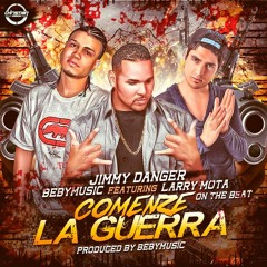 Comenze la Guerra 2da version BEBYMUSIC Y LARRY MOTA