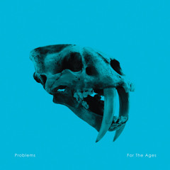 Problems -  For The Ages