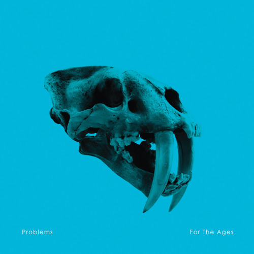 Problems -  For The Ages