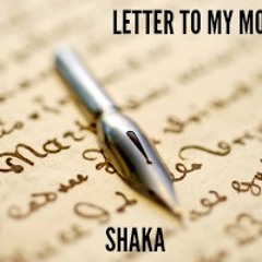 ShakaTheGreat- Letter To My Momma