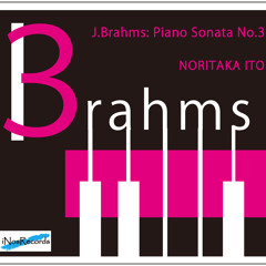 Brahms:Piano Sonata No.3 in F minor,Op.5-I.Allegro maestoso(Live)