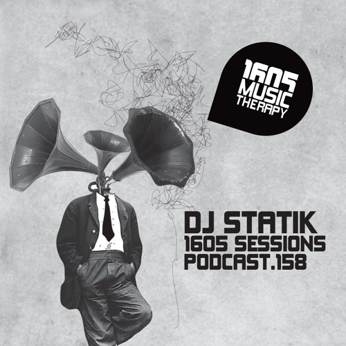 1605 Podcast 158 with DJ Statik