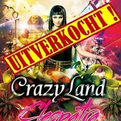 Dj Dray @Crazyland Cleopatra@NorthSeaVenue@Hemkade