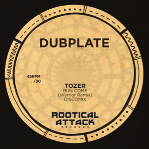 Run Come (Warrior Remix) Discomix - TOZER [Rootical Attack Dubplate]