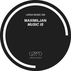 Maximiljan "Music Is"