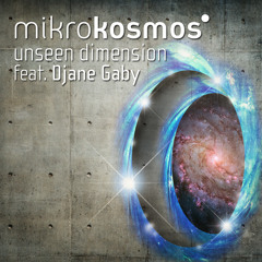 MIKROKOSMOS feat. DJANE GABY - UNSEEN DIMENSION