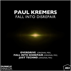 Paul Kremers - Fall Into Disrepair (Original Mix) [DUNKLE IMPERIUM]