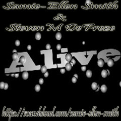 ©Samie-Ellen Smith & ©Steven M Defreze - ©Alive