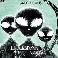Humanoid Opera - Magicans