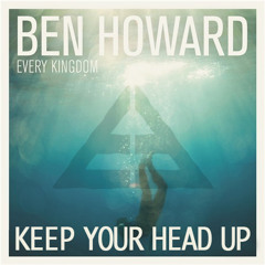 Ben Howard - Keep Your Head Up (Ed Era Bootleg)
