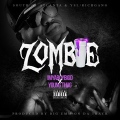 ImYaBoyBigD - Zombie Ft. Young Thug