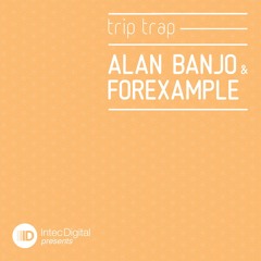 Alan Banjo  & Forexample - BANG! - (original mix) [ INTEC DIGITAL ]